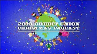 2013 Credit Union Christmas Pageant [upl. by Aluino207]