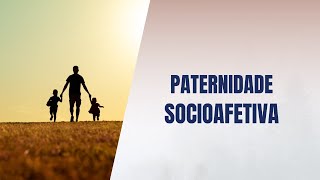 Paternidade socioafetiva [upl. by Arihsaj182]