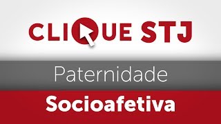 Clique STJ  Paternidade Socioafetiva 05102018 [upl. by Lairbag387]