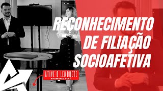 DIREITO DE FAMÍLIA Reconhecimento de filiação socioafetiva [upl. by Adiaroz678]