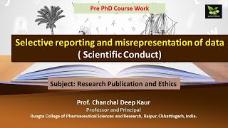 Selective reporting and misrepresentation of data  Scientific Conduct [upl. by Sedruol]