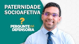 Paternidade socioafetiva O que é Como fazer o reconhecimento [upl. by Trueblood]